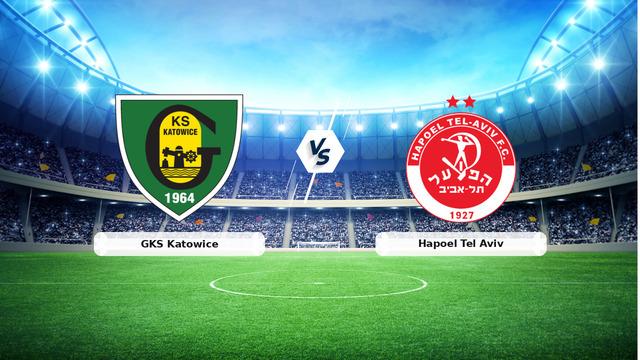 CANLI | GKS Katowice - Hapoel Tel Aviv Maç Yayını ve Detayları